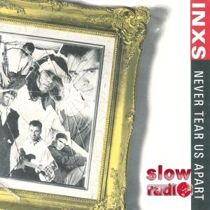 Inxs - Never tear us apart