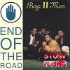 Boyz 2 men - End of the road