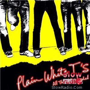 Plain white t's - Hey there Delilah